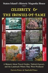 Staten Island’s Historic Magnolia House: Celebrity & the Ironies of Fame: A Memo