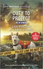 Duty to Protect (Love Inspired Suspense: K-9 Unit) By Phillips, Lisa – VERY GOOD