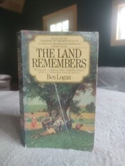 The Land Remembers By Ben Logan 1976 Vintage PB #2.4