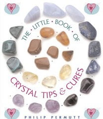 THE LITTLE BOOK OF CRYSTAL TIPS & CURES By Philip Permutt – Hardcover BRAND NEW