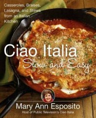 Ciao Italia Slow and Easy: Casseroles, Braises, Lasagne, and Stews from a – GOOD