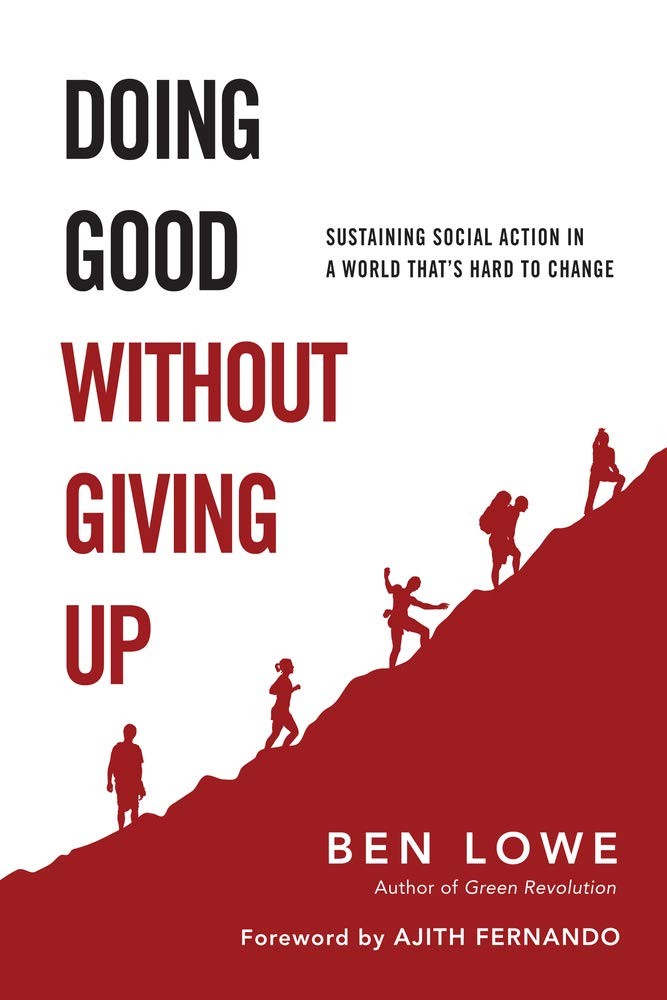 Doing Good Without Giving Up by Ben Lowe