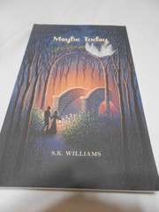 NEW TRADE PB BOOK : MAYBE TODAY BY S.K. WILLIAMS SALE 0.99