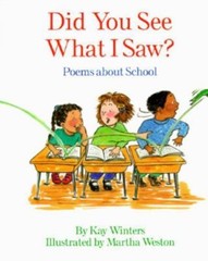 Did You See What I Saw?: Poems About School by Kay Winters