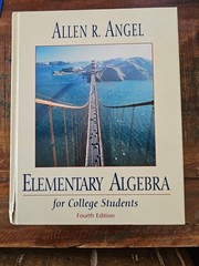 Elementary Algebra for College Students by Allen R. Angel (1995, Hardcover)