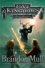 Rogue Knight (Five Kingdoms) – Hardcover By Mull, Brandon – GOOD