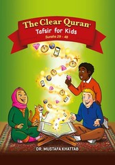 The Clear Quran Tafsir for Kids – Surahs 29-48 Volume 3 | Hardcover Dr. Must…
