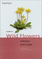 Guide to Wild Flowers of Britain and Europe By Dietmar Aichele,
