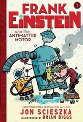 Frank Einstein and the Antimatter M- 9781419712180, Jon Scieszka, hardcover, new