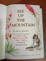 See Up the Mountain, Betty Morrow (w/Millicent Selsam), Hardcover HTF Vintage