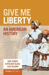 W. W. Norton Give Me Liberty! An American History 8th Ed Vol 1 PB 2017