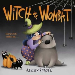 Witch & Wombat by Ashley Belote: New