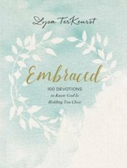 Embraced: 100 Devotions to Know God Is Holding You Close – Hardcover – VERY GOOD