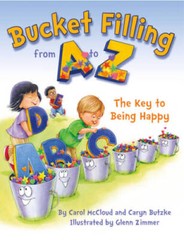 Bucket Filling from A to Z: The Key to Being Happy – Paperback – VERY GOOD