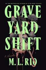 Graveyard Shift: A Novella – Rio, M. L. – Very Good – See condition notes