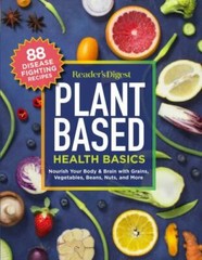 Reader’s Digest Plant Based Health Basics: Nouris- 1621455513, paperback, Editor