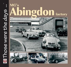 MG’s Abingdon Factory (Those were the days…)