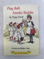 Play Ball, Amelia Bedelia An I Can Read Book Peggy Parish Harper & Row 1972 HC