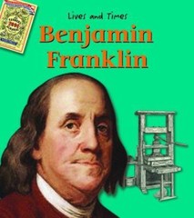 Benjamin Franklin (Lives and Times) paperback Used – Very Good