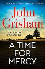 A Time for Mercy: John Grishams Latest No 1 Bestseller – Paperback – GOOD