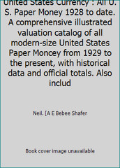 A Guide Book of Modern United States Currency : All U. S. Paper Money 1928 to…