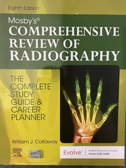 Mosby’s Comprehensive Review of Radiography : The Complete Study Guide and…