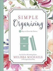 Simple Organizing: 50 Ways to Clear – Paperback, by Michaels Melissa – Very Good