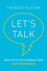 Let’s Talk: Make Effective Feedback Your Superpower – hardcover Huston, Ther…