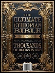 The Ultimate Ethiopian Bible in English with All Apocrypha and 1, 2, and 3 Enoch