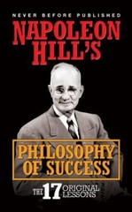 Napoleon Hill’s Philosophy of Success : The 17 Original Lessons, Hardcover by…