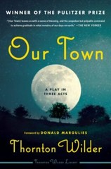 Our Town: A Play in Three Acts – Paperback By Wilder, Thornton – GOOD