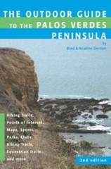Outdoor Guide to the Palos Verdes Peninsula – Paperback By Bradley Denton – GOOD