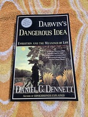 DARWIN’S DANGEROUS IDEA: EVOLUTION AND THE MEANINGS OF LIFE by Daniel C. Dennett