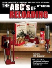 The ABC’s of Reloading : The Definitive Guide for Novice to Exper