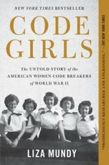 Code Girls: The Untold Story of the American Women Code Breakers of World – GOOD