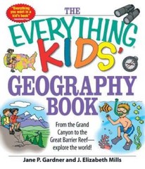 The Everything Kids’ Geography Book: From the Grand Canyon to the Great B – GOOD