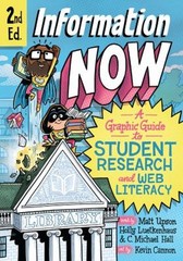 Information Now, Second Edition : A Graphic Guide to Student Rese