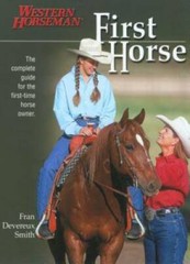 First Horse: The Complete Guide for the First-Time Horse Owner – GOOD