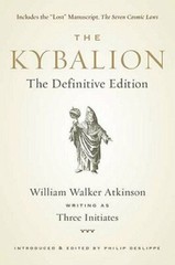 The Kybalion: The Definitive Edition by William Walker Atkinson: New