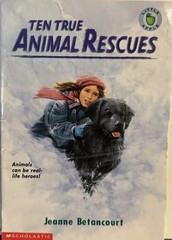 Ten True Animal Rescues 6 copies $3each PB Little Apple Ser. Ages 9-11 RL Grd3
