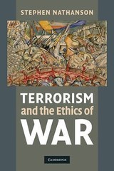 Terrorism and the Ethics of War – paperback, 0521137160, Stephen Nathanson