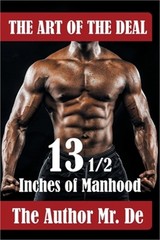The Art of the Deal: 13 1/2 Inches Of Manhood (Paperback or Softback)