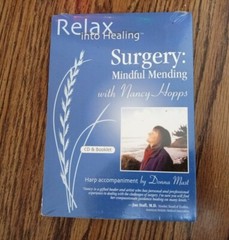 Relax Into Healing Ser.: Spoken Audio CD & Booklet: Surgery – Mindful Mending :