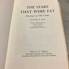 B43- THE YEARS THAT WERE FAT: THE LAST OF OLD CHINA By George N. Kates – HC 1976