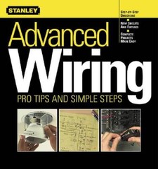 Advanced Wiring: Pro Tips and Simple Steps (Stanley Complete) – VERY GOOD