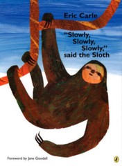 Slowly, Slowly, Slowly, said the Sloth – Paperback By Carle, Eric – VERY GOOD