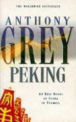 Peking: A Novel of China’s Revolution 1921-1978 by Anthony Grey