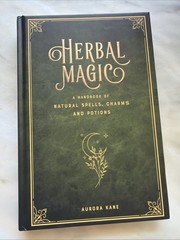 Herbal Magic Aurora Kane Handbook Natural Spells Charms & Potions Witchcraft
