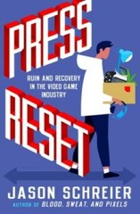 Press Reset: Ruin and Recovery in the Video Game Industry – VERY GOOD