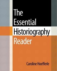 Essential Historiography Reader, – Paperback, by Hoefferle Caroline – Very Good